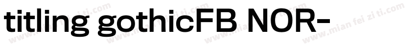 titling gothicFB NOR字体转换
